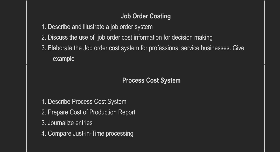 Job Order Costing 1. Describe and illustrate a