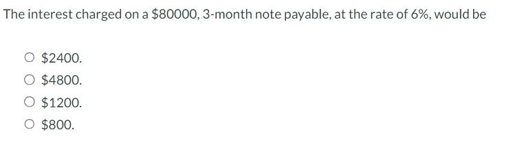 The interest charged o n a $ 8 0 0 0 0 , 3 -