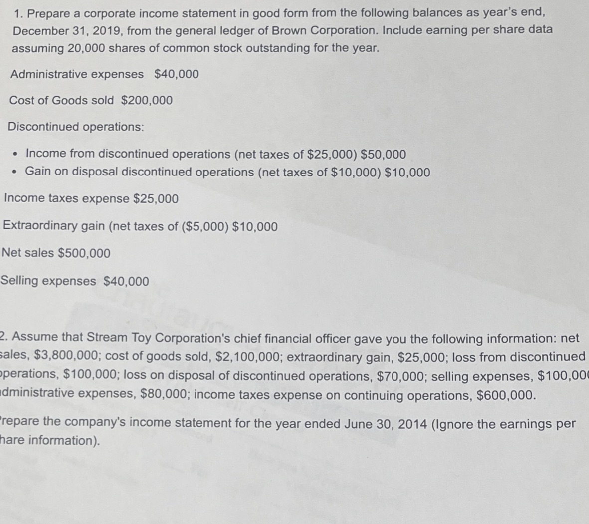1. Prepare a corporate income statement in good