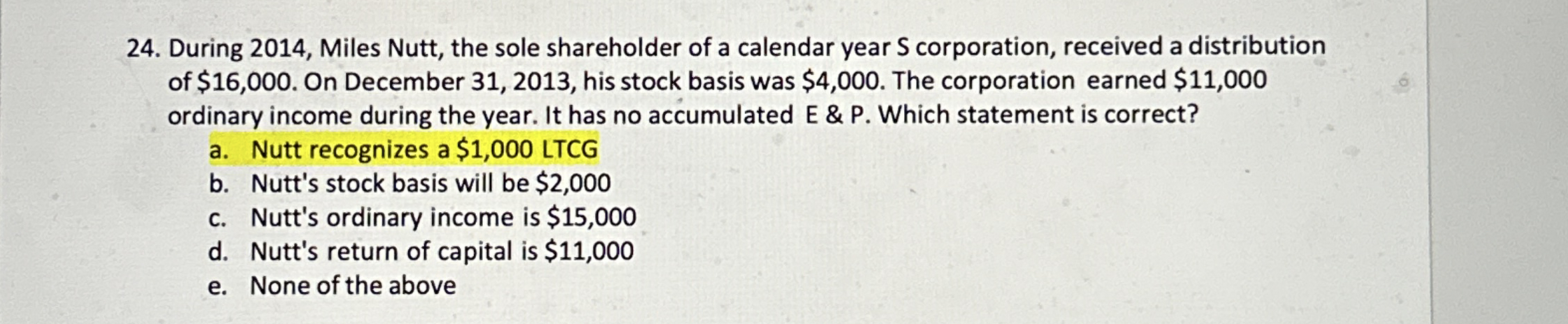 During 2 0 1 4 , Miles Nutt, the sole shareholder