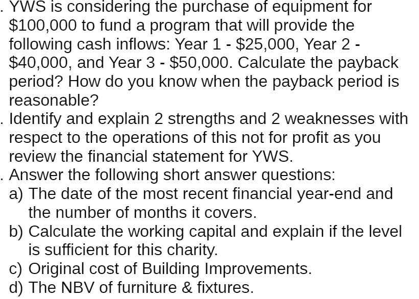 . YWS is considering the purchase of equipment