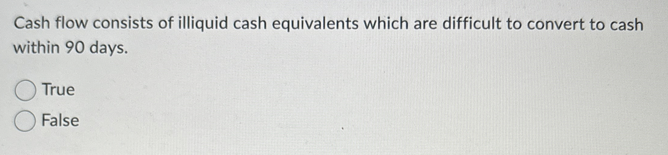 Cash flow consists of illiquid cash equivalents