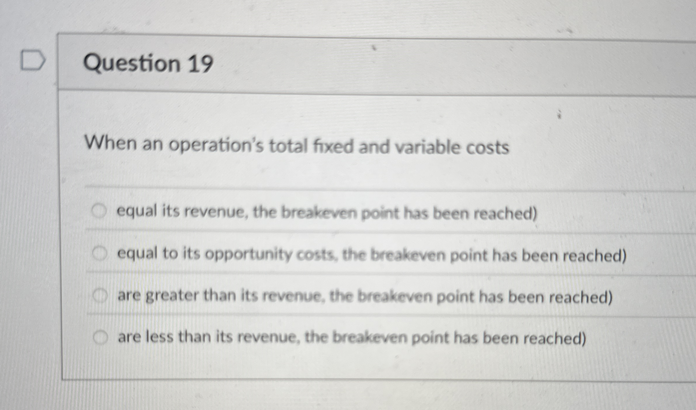 Question 1 9 When an operation's total fixed and