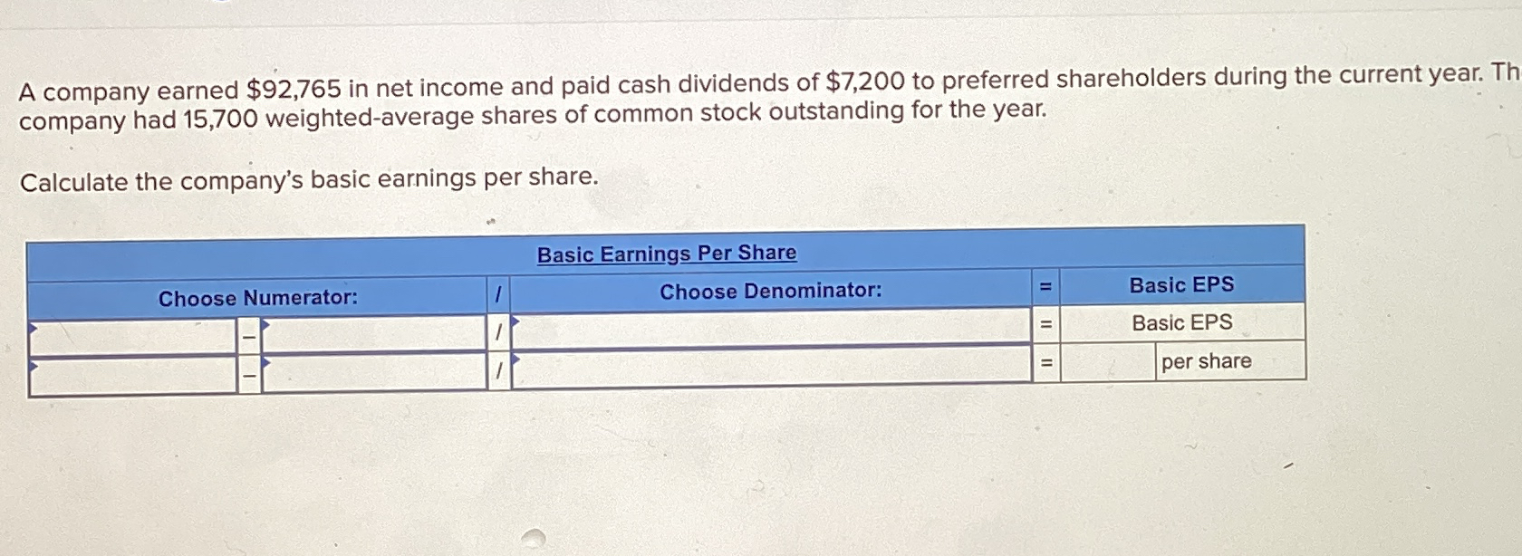 A company earned $ 9 2 , 7 6 5 in net income and