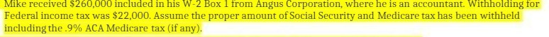 Mike received $260,000 included in his W-2 Box 1