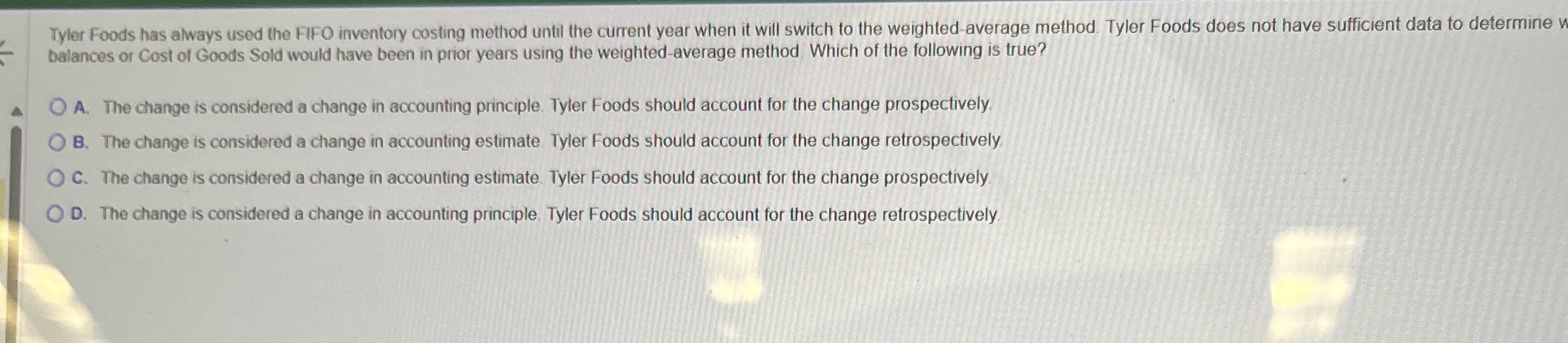 Tyler Foods has always used the FIFO inventory