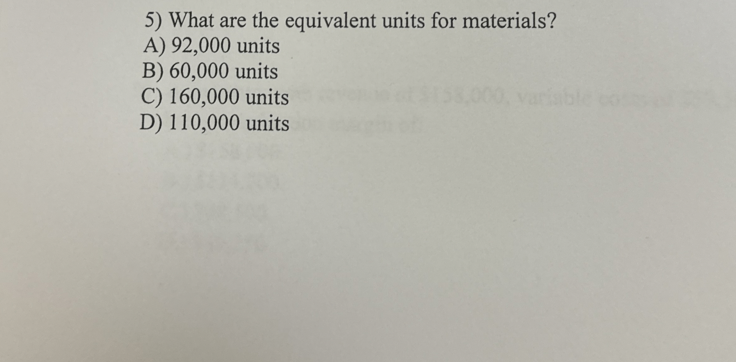 What are the equivalent units for materials? A )