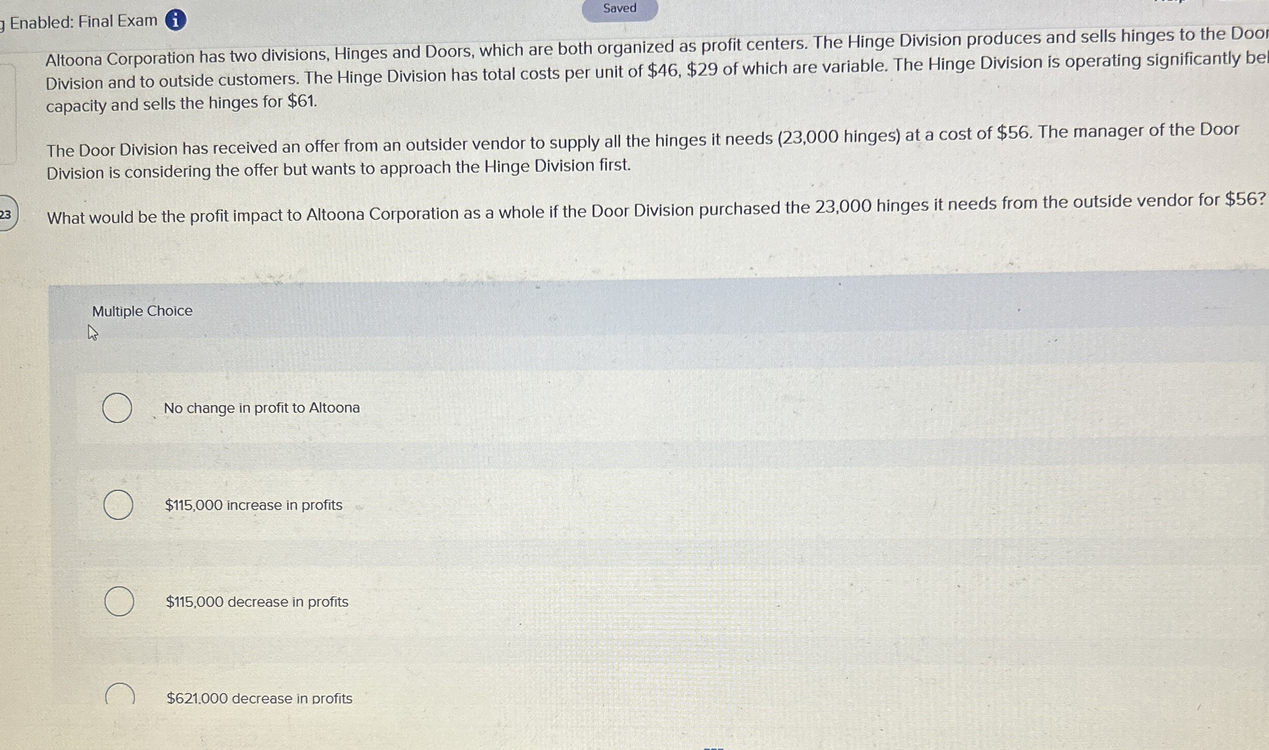 Enabled: Final Exam i Altoona Corporation has two