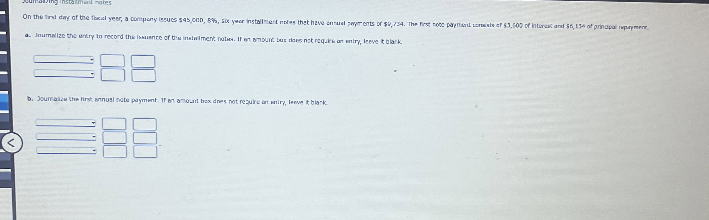 Journalizing instalment notes a . Journalize the