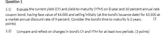 Question 1 1-1) Evaluate the current yield (CY)