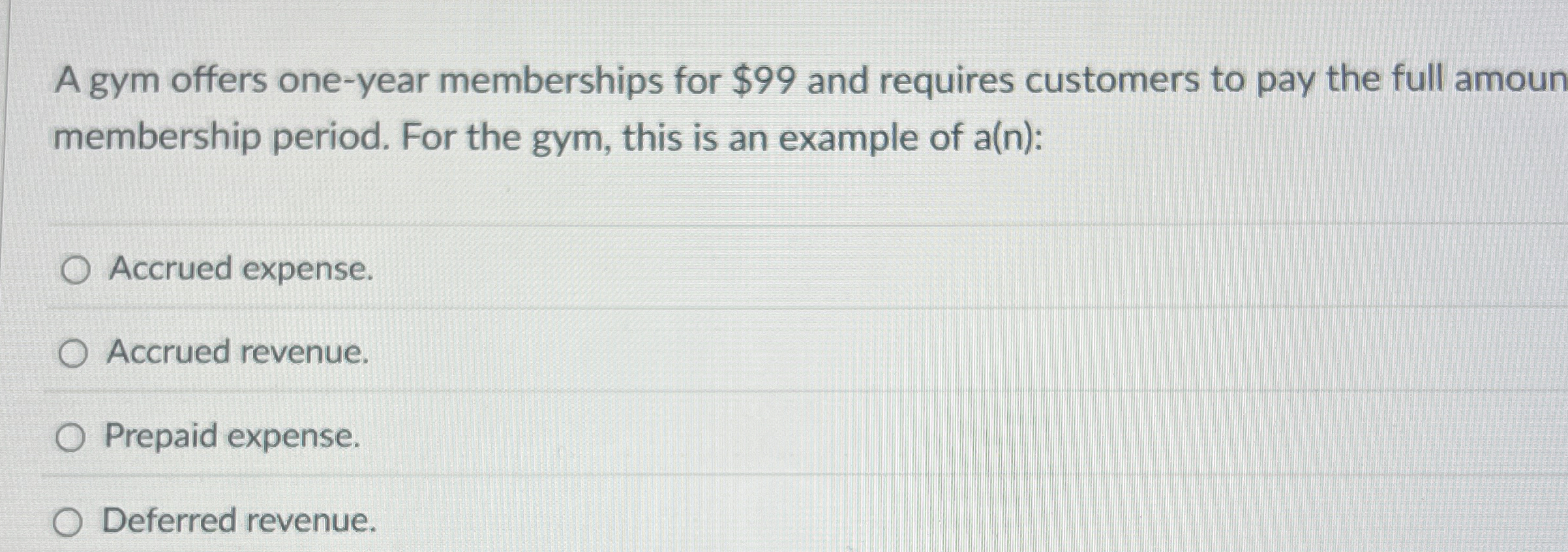 A gym offers one - year memberships for $ 9 9 and