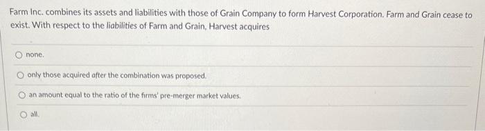 Farm Inc. combines its assets and liabilities