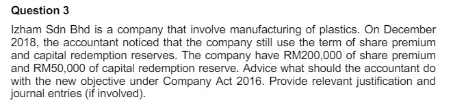 Question 3 Izham Sdn Bhd is a company that