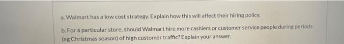 5 a. Walmart has a low cost strategy. Explain how
