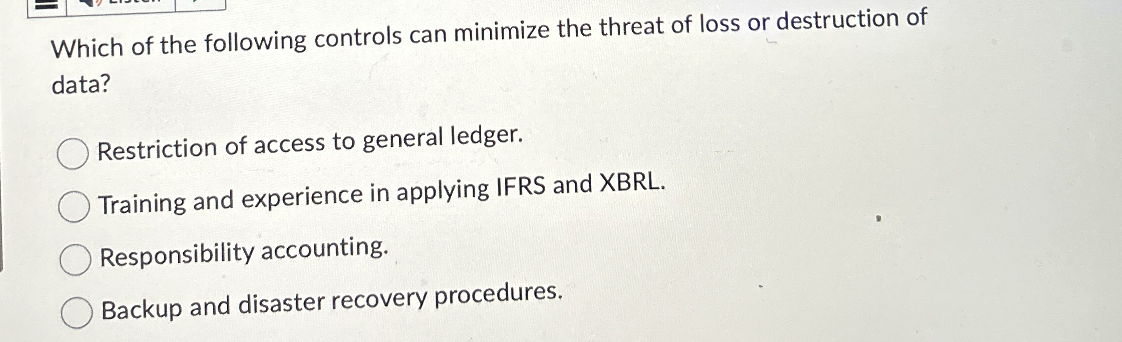 Which of the following controls can minimize the