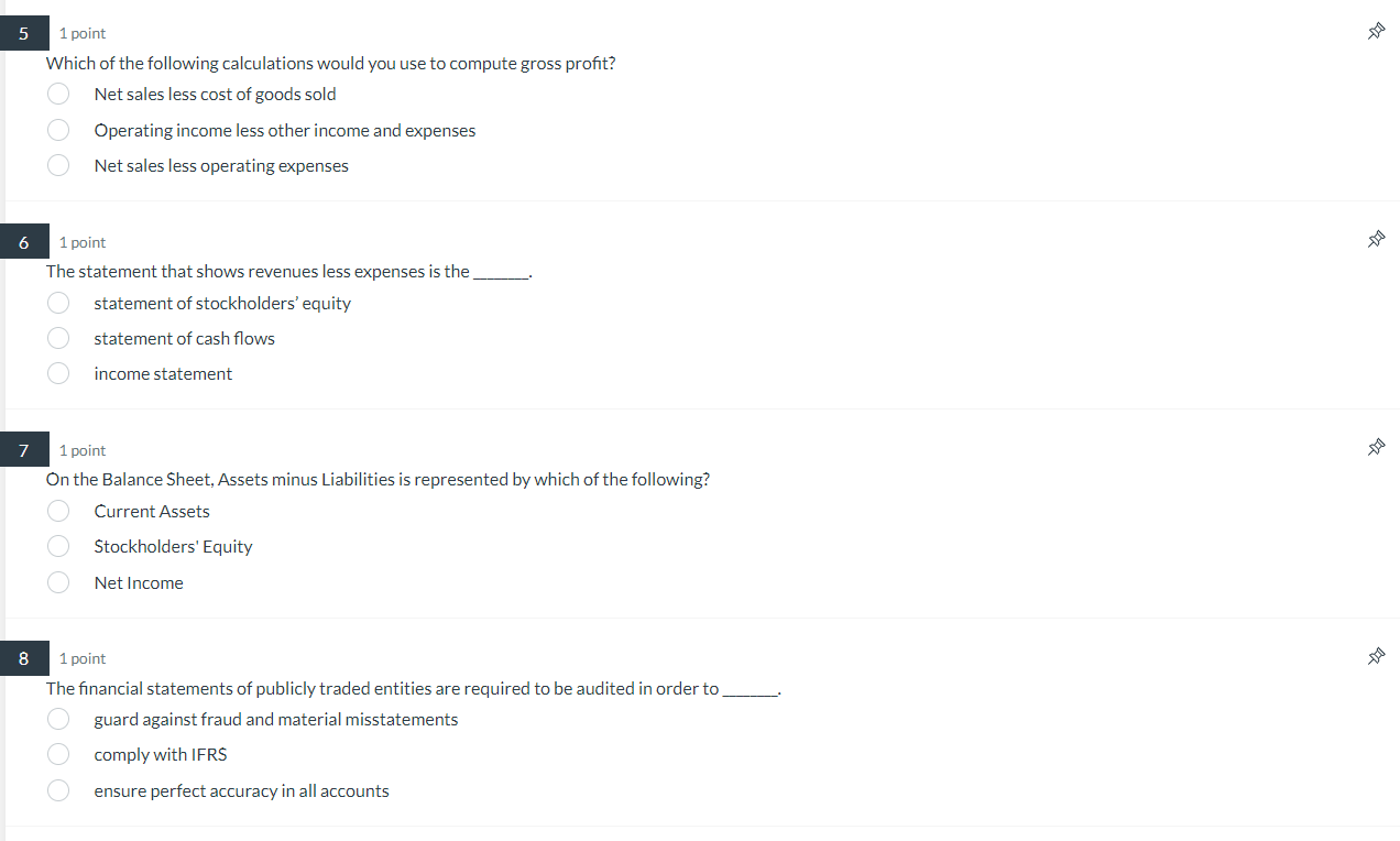 1 1 point On the balance sheet, assets are