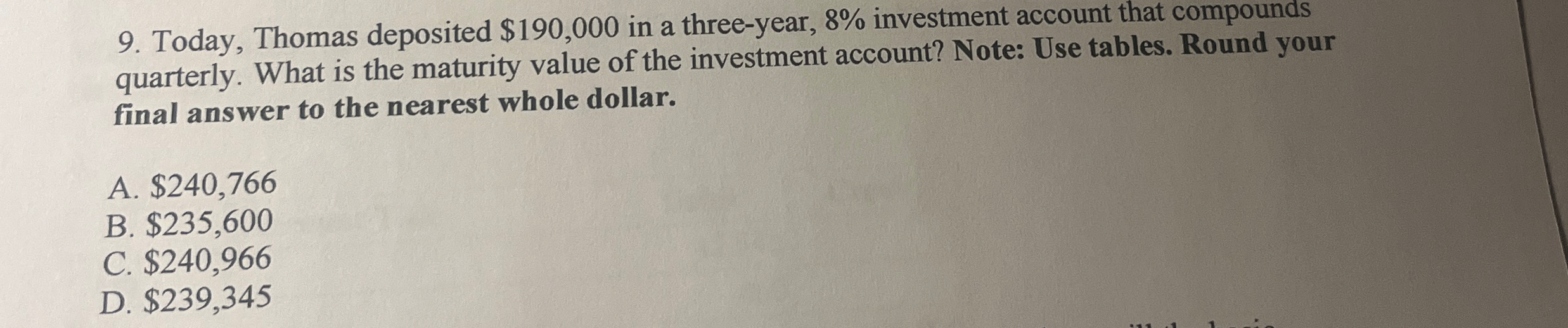 Today, Thomas deposited $ 1 9 0 , 0 0 0 in a