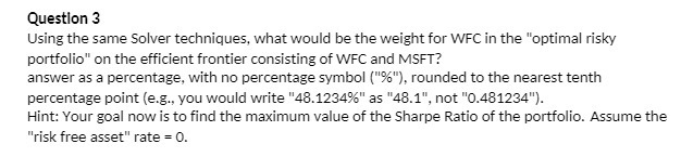 Question 3 Using the same Solver techniques, what