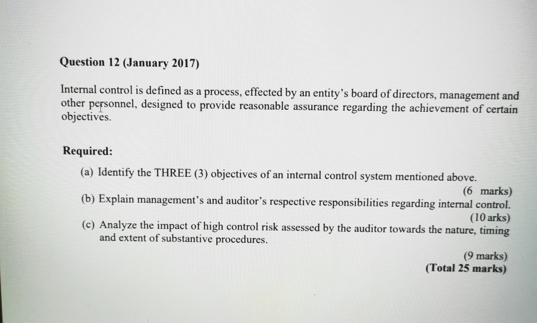 Question 12 (January 2017) Internal control is
