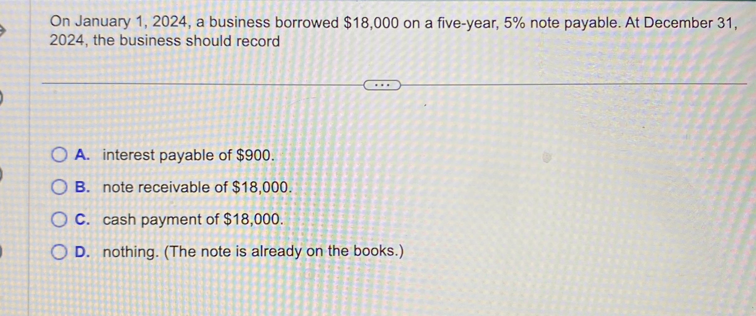 On January 1 , 2 0 2 4 , a business borrowed $ 1