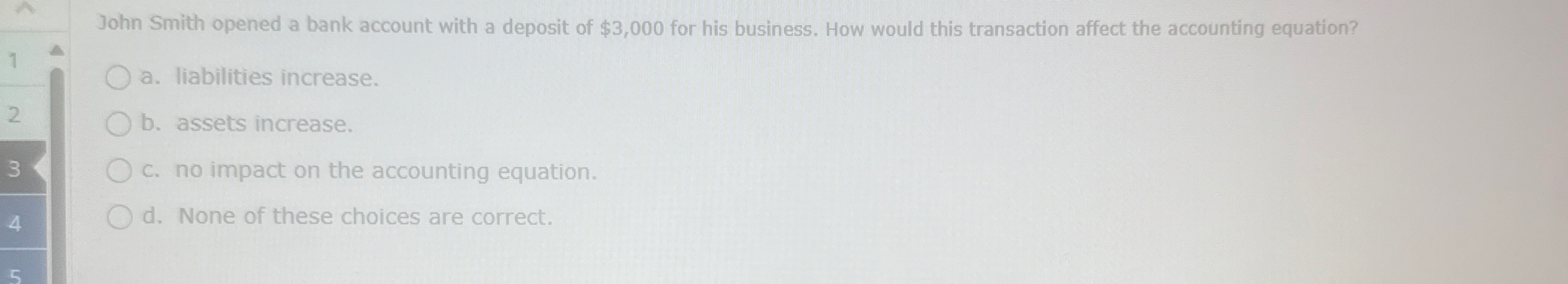 John Smith opened a bank account with a deposit