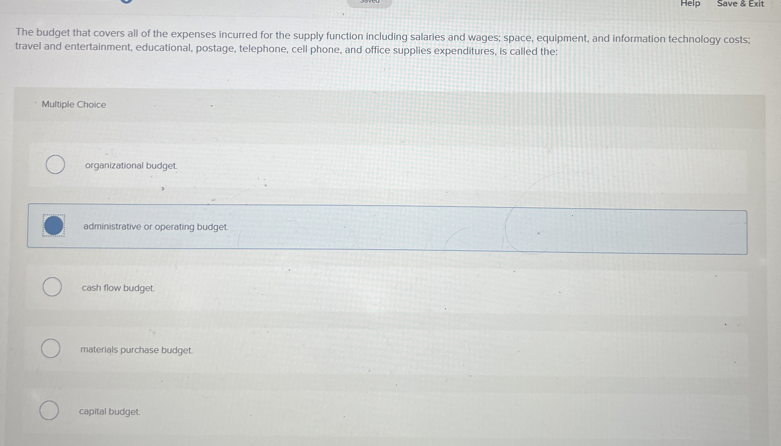 Help Save & Exit The budget that covers all of