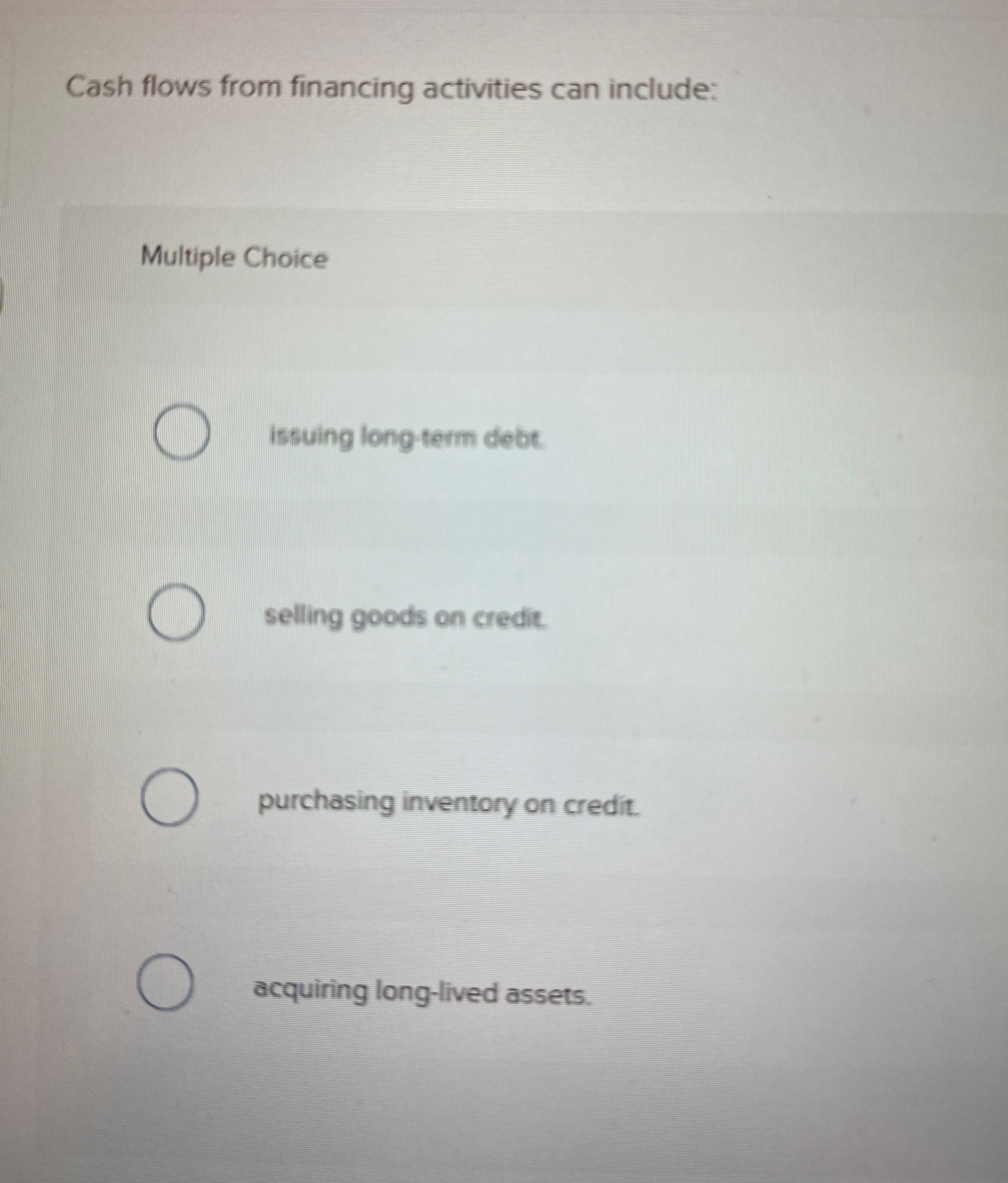 Cash flows from financing activities can include: