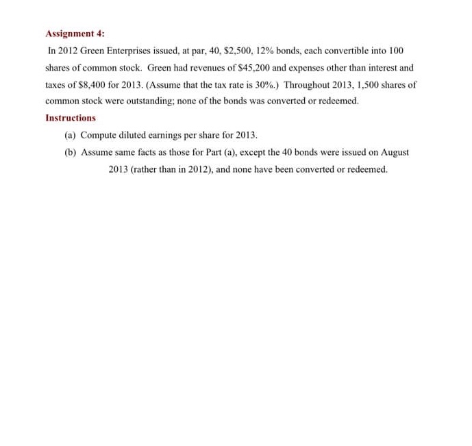 Assignment 4: In 2012 Green Enterprises issued,