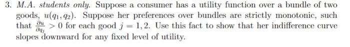 8 3. M.A. students only. Suppose a consumer has a