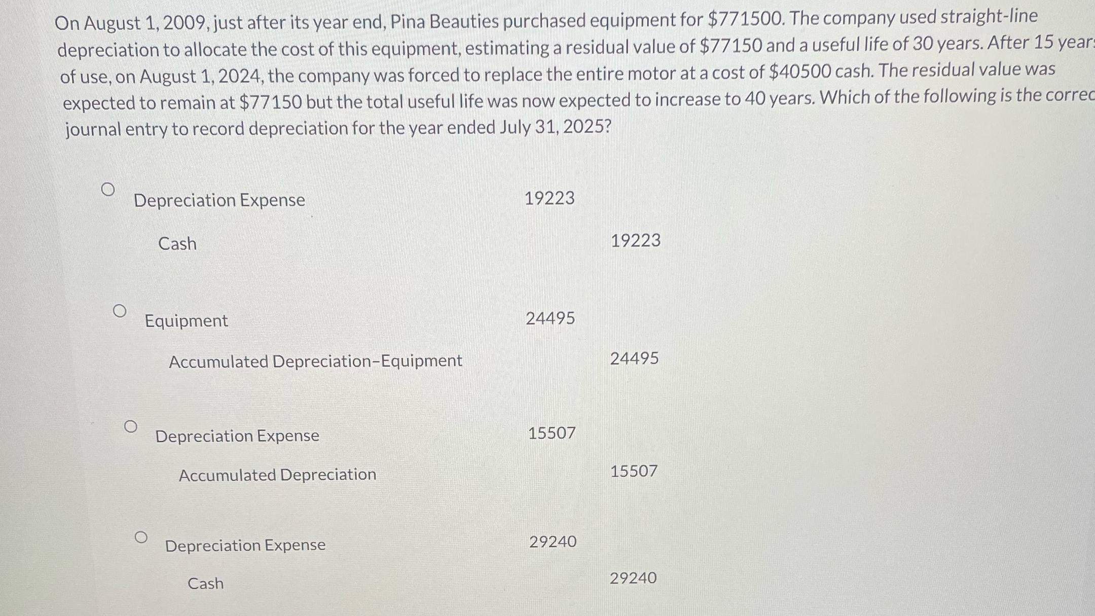 On August 1, 2009, just after its year end, Pina