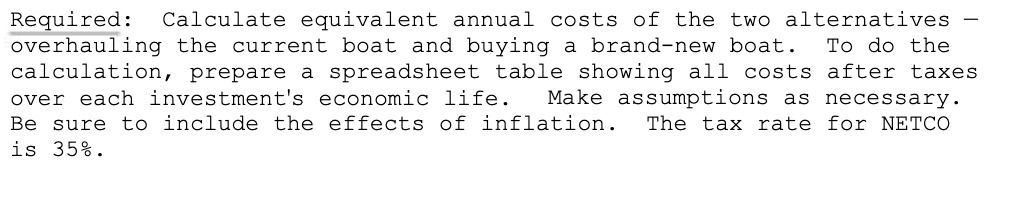 Required: Calculate equivalent annual costs of