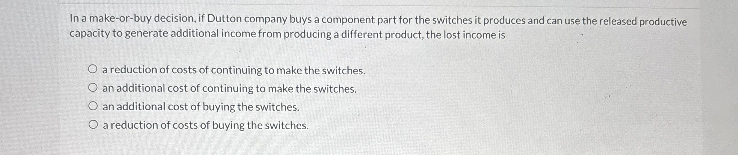 In a make - or - buy decision, if Dutton company