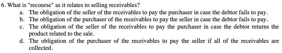 6. What is "recourse" as it relates to selling