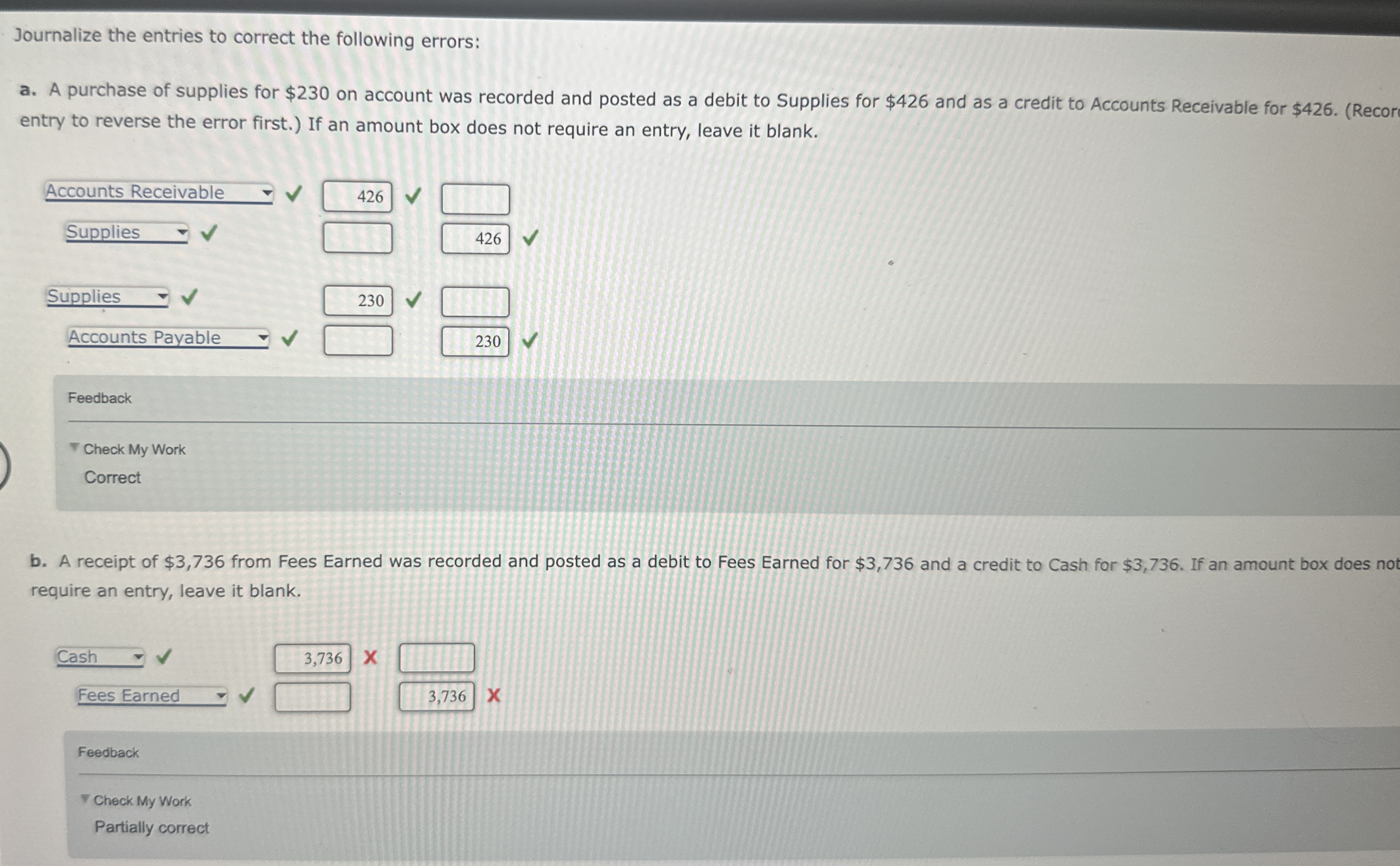 Journalize the entries to correct the following