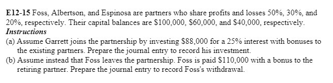 E12-15 Foss, Albertson, and Espinosa are partners