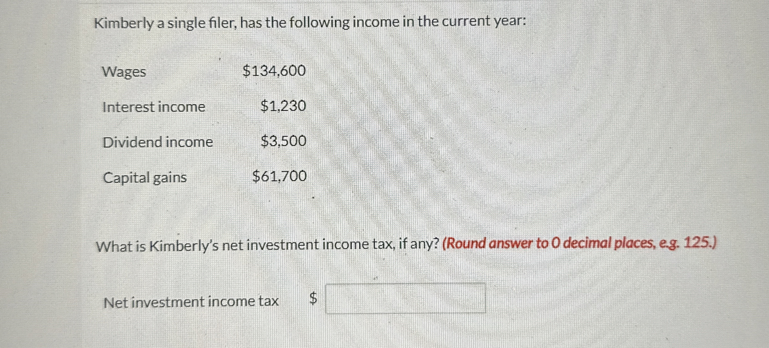 Kimberly a single filer, has the following income