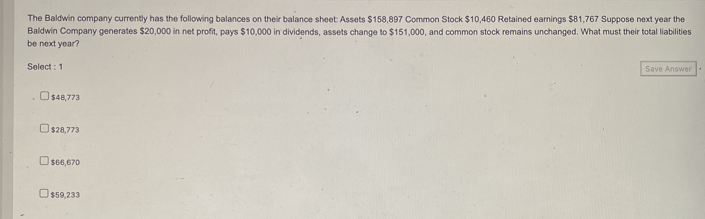 The Baldwin company currently has the following