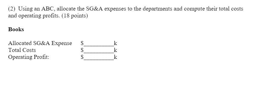 (2) Using an ABC, allocate the 5685A expenses to