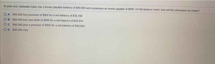 At year - ond, Batiwalla Sales has a bonds