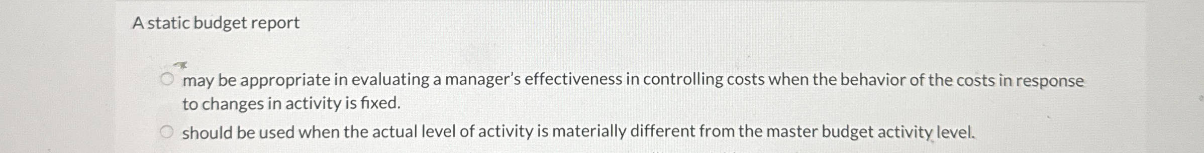 A static budget report may be appropriate in