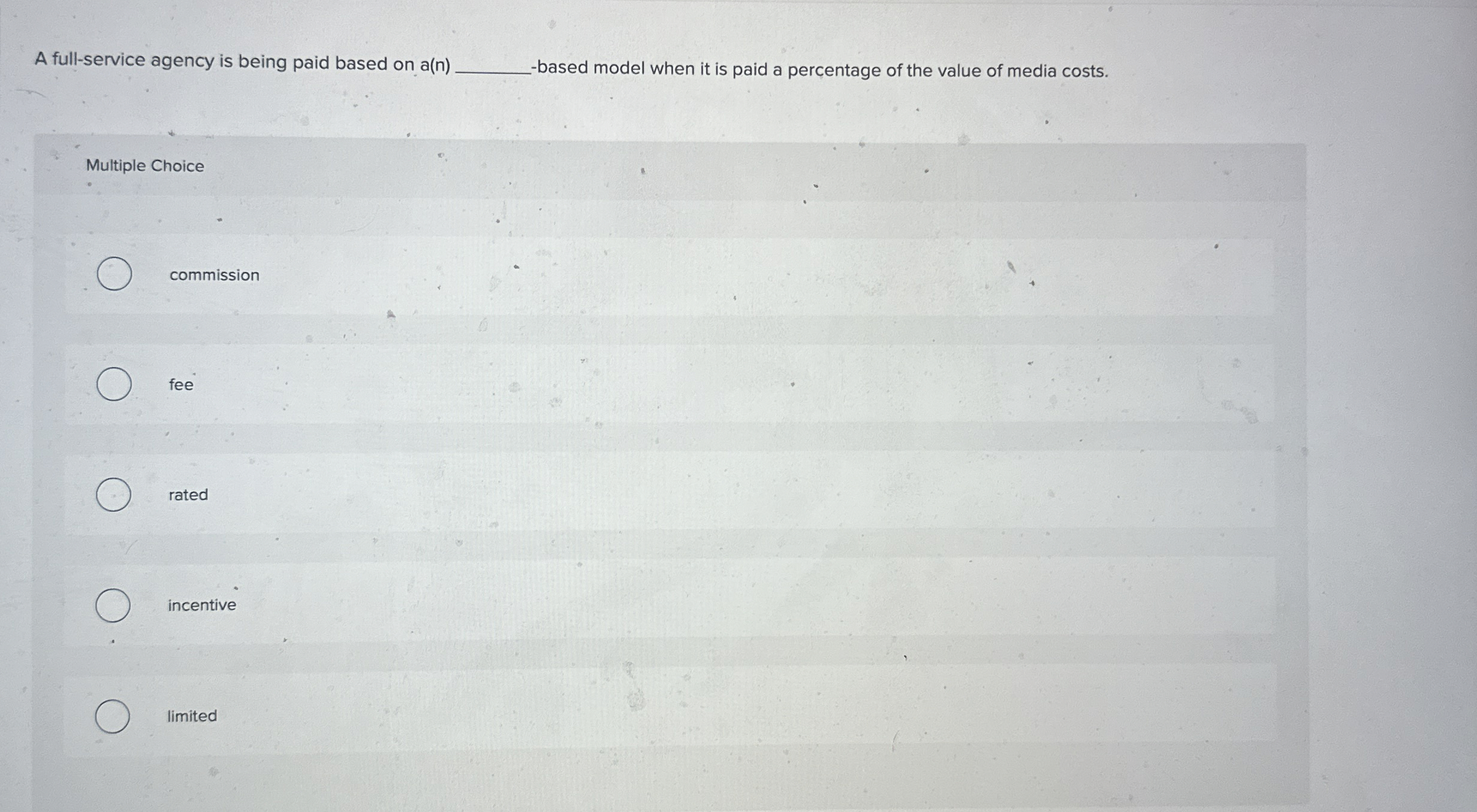 A full - service agency is being paid based on a