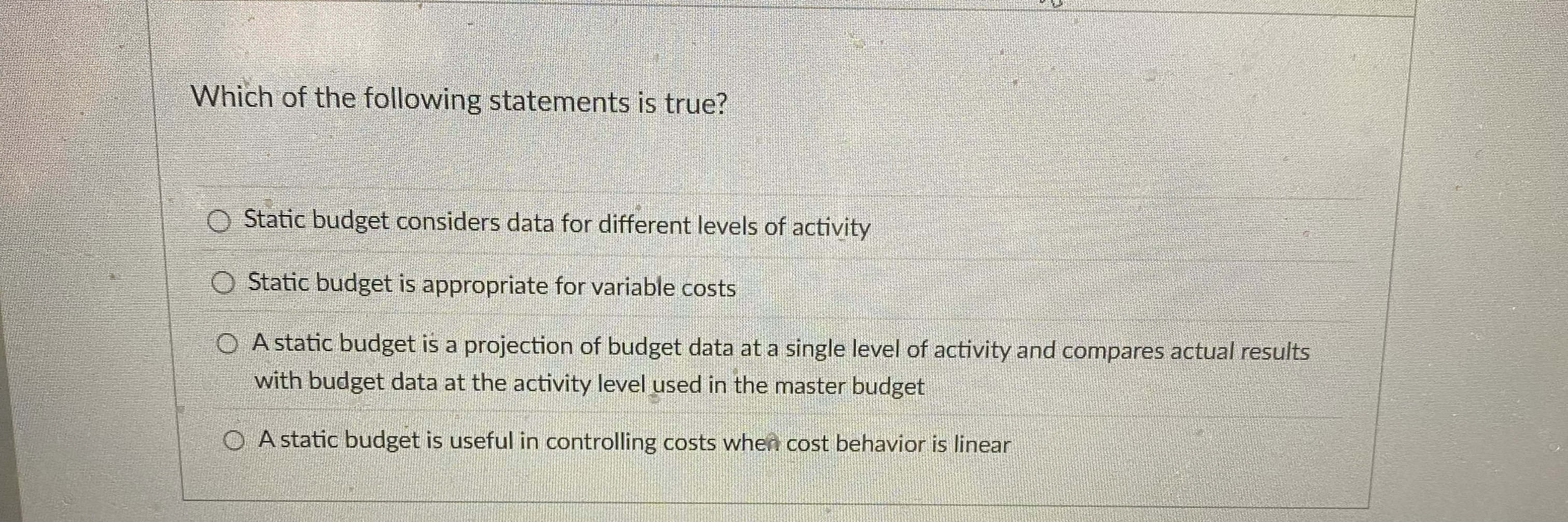 Which of the following statements is true? Static