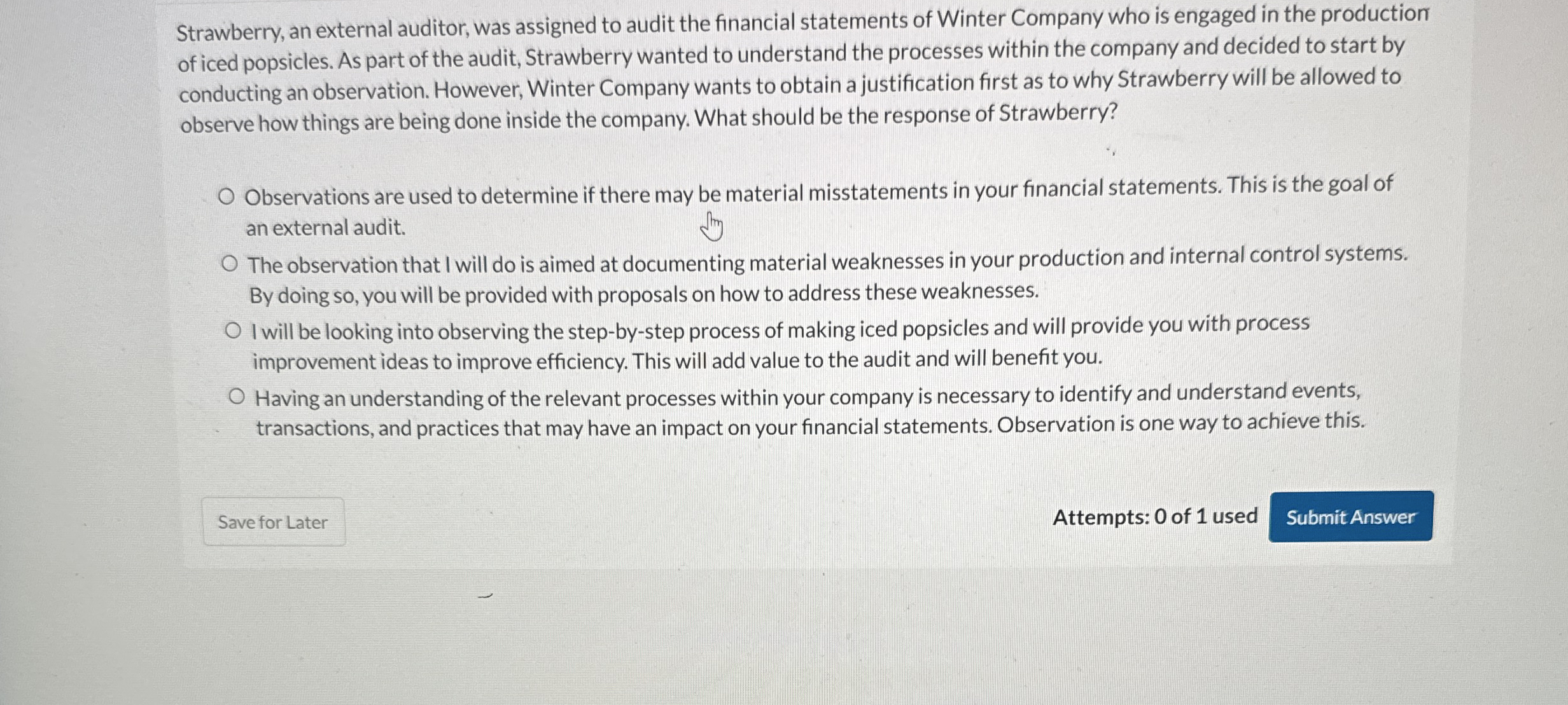 Strawberry, an external auditor, was assigned to