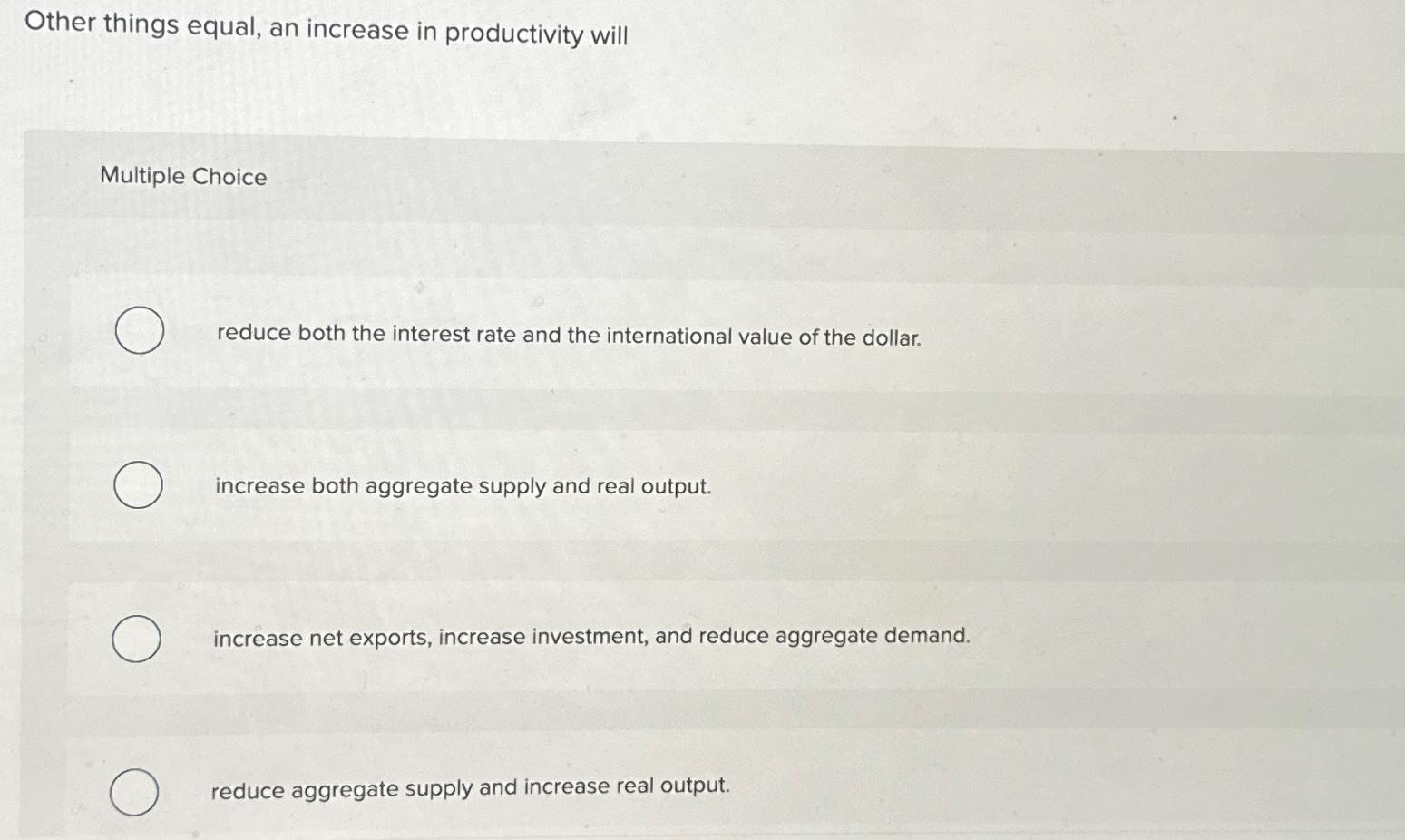Other things equal, an increase in productivity