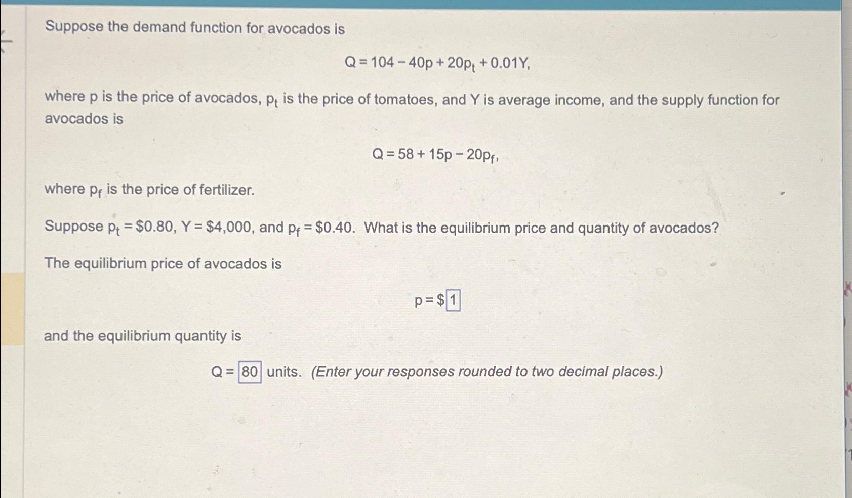 Suppose the demand function for avocados is Q = 1