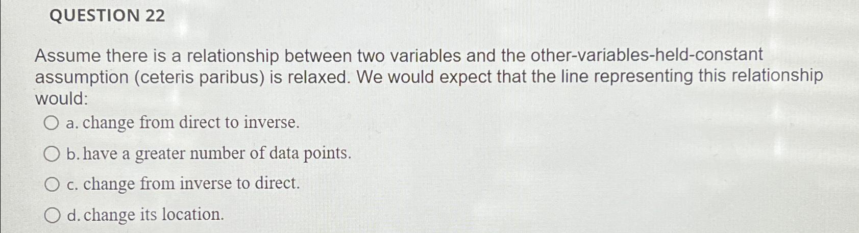 QUESTION 2 2 Assume there is a relationship