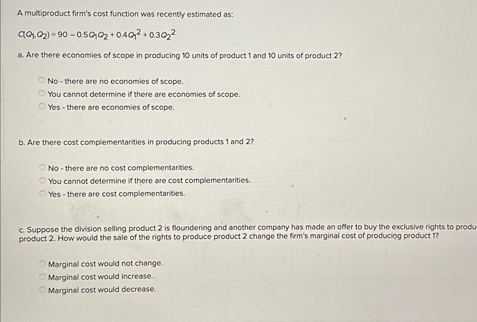 A multiproduct firm's cost function was recently