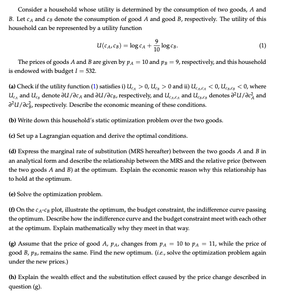 Consider a household whose utility is determined