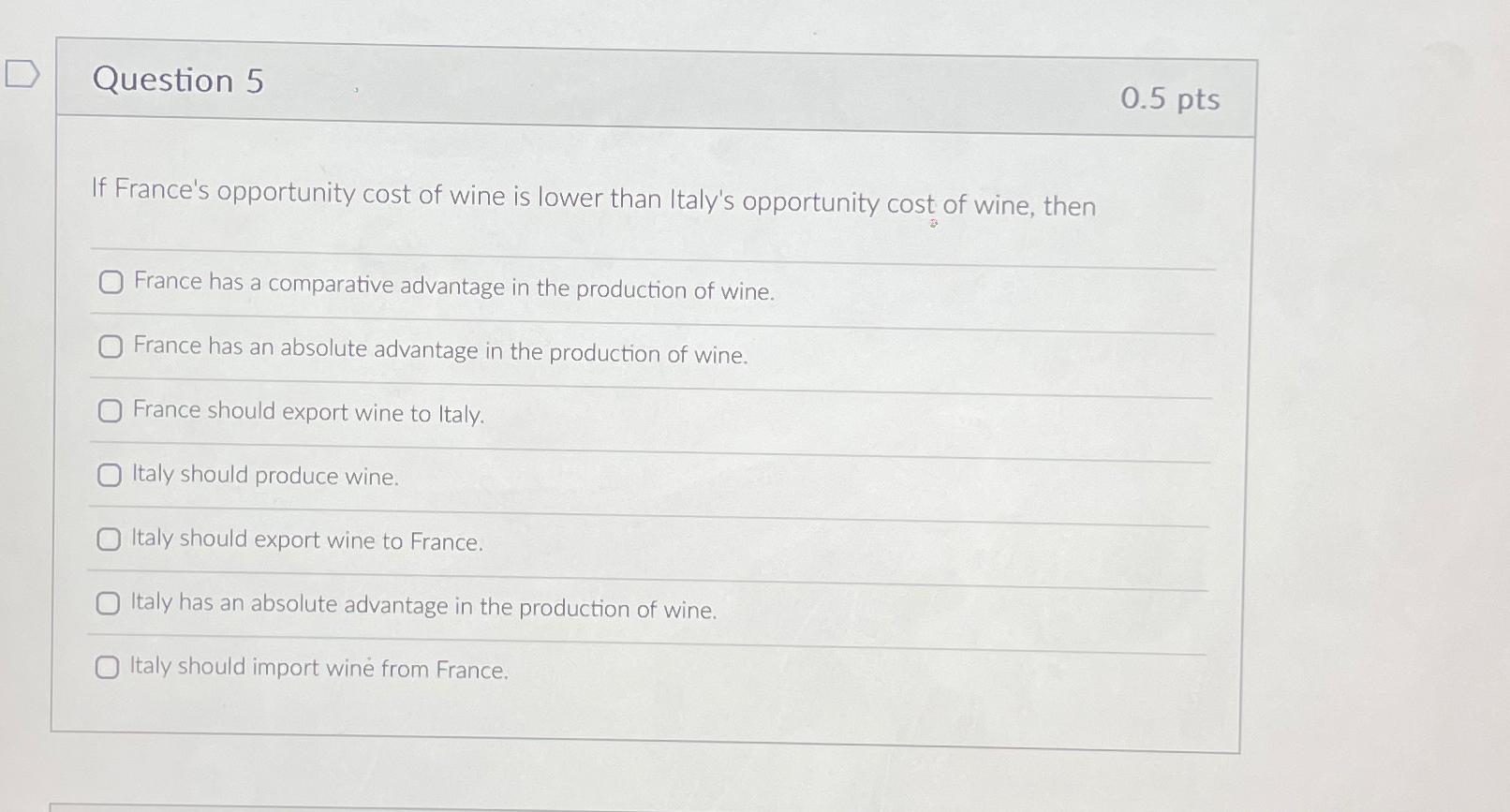 Question 5 0 . 5 p t s If France's opportunity