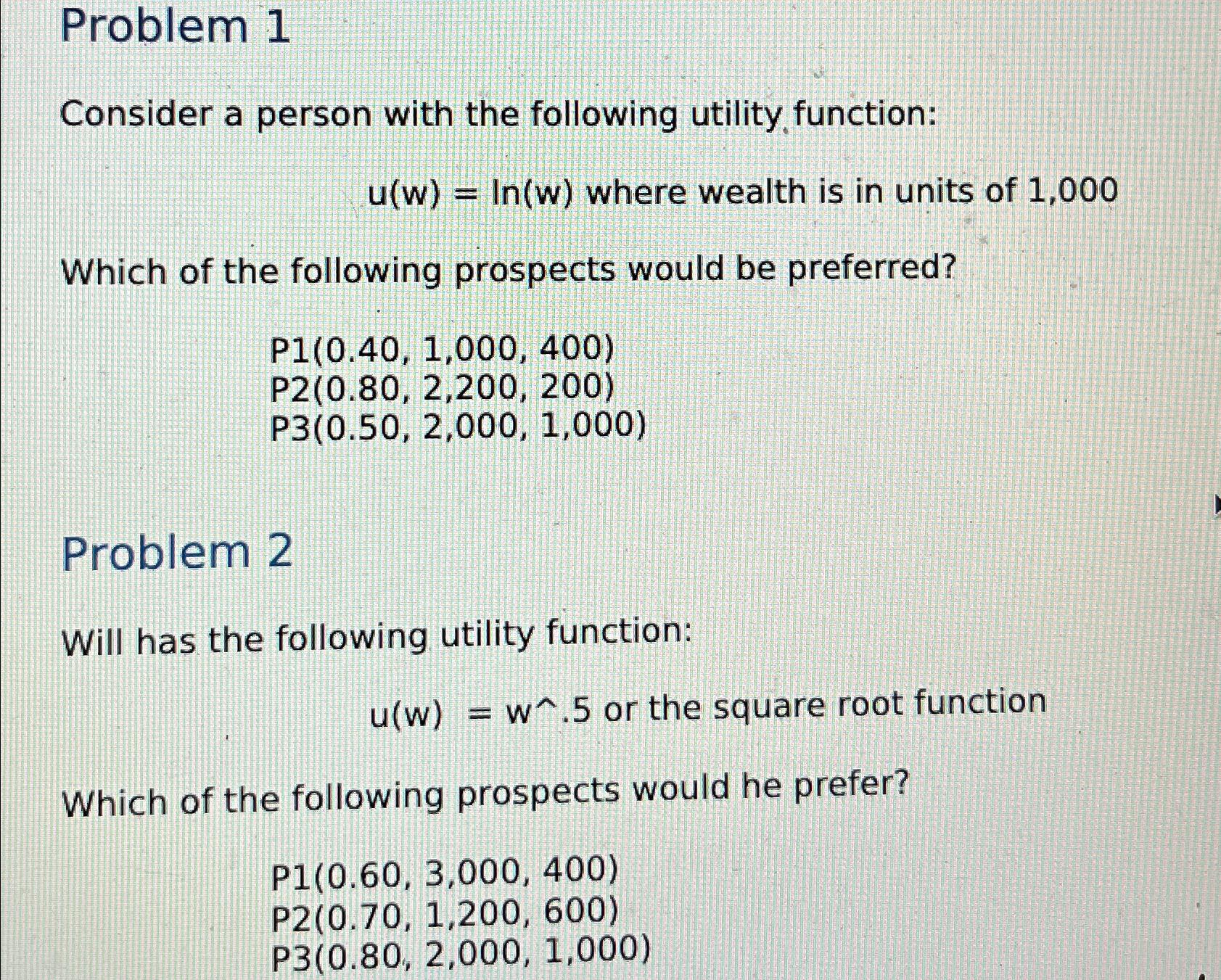 Problem 1 Consider a person with the following